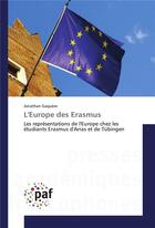 Couverture du livre « L'europe des erasmus » de Gaquezre Jonathan aux éditions Presses Academiques Francophones