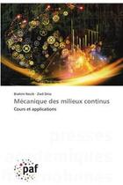 Couverture du livre « Mécanique des milieux continus : Cours et applications » de Necib/Driss aux éditions Presses Academiques Francophones