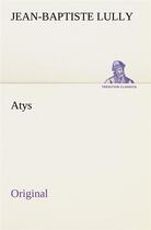 Couverture du livre « Atys » de Lully J aux éditions Tredition