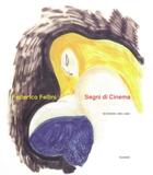 Couverture du livre « Segni di cinema ; 50 disegni 1954-1993 » de Federico Fellini aux éditions Nuages