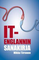 Couverture du livre « IT-englannin sanakirja » de Mikko Tirronen aux éditions Finn Lectura