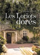 Couverture du livre « Les Loriots dorés » de Blanche Thule aux éditions Baudelaire