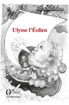 Couverture du livre « Ulysse l'Eolien » de Paul Messerschmitt aux éditions Orizons