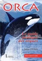 Couverture du livre « Le guide pratique des orques - orca » de Chaix Julia aux éditions Sydney Laurent