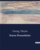 Couverture du livre « Kurze Prosastücke » de Georg Heym aux éditions Culturea