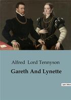Couverture du livre « Gareth And Lynette » de Lord Tennyson Alfred aux éditions Culturea