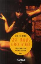 Couverture du livre « Sexe, drogues & rock'n'roll ; l'hallucinante saga d'une muse électrique » de Jean-Eric Perrin aux éditions Romart