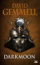 Couverture du livre « Dark moon » de David Gemmell aux éditions Bragelonne