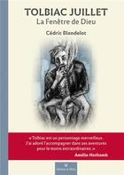 Couverture du livre « Tolbiac Juillet ; la fenêtre de Dieu » de Cedric Blondelot aux éditions La Volva