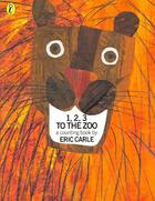 Couverture du livre « 1, 2, 3, TO THE ZOO - A COUNTING BOOK » de Eric Carle aux éditions Puffin Uk