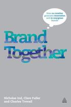 Couverture du livre « Brand Together » de Trevail Charles aux éditions Kogan Page Digital