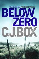 Couverture du livre « Below Zero » de C. J. Box aux éditions Atlantic Books Digital