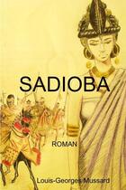 Couverture du livre « Sadioba » de Louis-Georges Mussard aux éditions Lulu