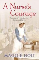 Couverture du livre « A Nurse's Courage » de Holt Maggie aux éditions Random House Digital