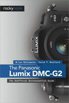 Couverture du livre « The Panasonic Lumix DMC-G2 » de Carol F Roullard et Brian Matsumoto aux éditions Rocky Nook