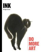 Couverture du livre « Ink do more art » de Davies Bridget aux éditions Laurence King