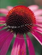 Couverture du livre « Le Jardin Au Fil Des Saisons ; 100 Plantes Exceptionnelles » de Rob Cassy aux éditions Octopus