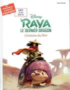 Couverture du livre « Mes premières lectures - CE1 je sais déjà lire ; Raya et le dernier dragon ; l'histoire du film » de Agnes Berger aux éditions Hachette Enfants