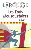 Couverture du livre « Les trois Mousquetaires » de Alexandre Dumas aux éditions Larousse