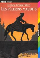 Couverture du livre « Garin Trousseboeuf Tome 10 : les pélerins maudits » de Evelyne Brisou-Pellen aux éditions Gallimard-jeunesse