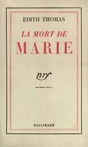 Couverture du livre « La mort de marie » de Edith Thomas aux éditions Gallimard (patrimoine Numerise)