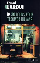 Couverture du livre « 30 jours pour trouver un mari » de Fouad Laroui aux éditions Mialet Barrault