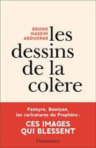 Couverture du livre « Les dessins de la colère » de Bruno Nassim Aboudrar aux éditions Flammarion