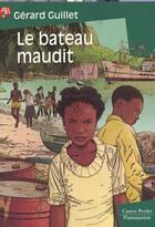 Couverture du livre « Le bateau maudit - - frissons garantis, junior des 9/10ans » de Gerard Guillet aux éditions Pere Castor