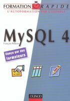 Couverture du livre « Mysql 4 » de Francois Pellerin aux éditions Dunod