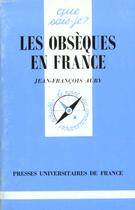 Couverture du livre « Les obsèques en France » de Jean-Francois Auby aux éditions Que Sais-je ?