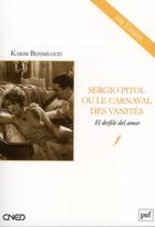 Couverture du livre « Sergio Pitol ou le carnaval des vanités ; el desfile del amor » de Karim Benmiloud aux éditions Belin Education