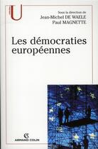 Couverture du livre « Les démocraties européennes » de Jean-Michel De Waele et Magnette aux éditions Armand Colin