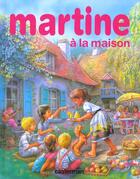 Couverture du livre « Martine à la maison » de Delahaye Gilbert et Marlier Marcel aux éditions Casterman