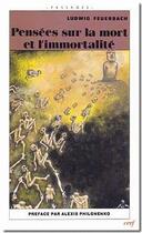 Couverture du livre « Pensées sur la mort et l'immortalité » de Ludwig Feuerbach aux éditions Cerf