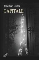 Couverture du livre « Capitale » de Jonathan Siksou aux éditions Cerf