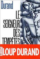 Couverture du livre « Le seigneur des tempetes » de Loup Durand aux éditions Denoel