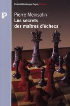 Couverture du livre « Les secrets des maîtres d'échecs » de Pierre Meinsohn aux éditions Payot