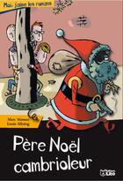 Couverture du livre « Pere noel cambrioleur » de Marc Seassau aux éditions Lito