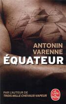 Couverture du livre « Équateur » de Antonin Varenne aux éditions Le Livre De Poche