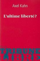 Couverture du livre « L'ultime liberté ? » de  aux éditions Plon