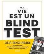 Couverture du livre « Ma vie est un blind test » de Lilia Benchabane aux éditions Solar