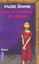 Couverture du livre « Dans La Chambre De Silence » de Valerie Sigward aux éditions Pocket