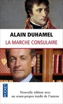 Couverture du livre « La marche consulaire (édition 2010) » de Alain Duhamel aux éditions Pocket