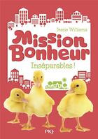 Couverture du livre « Mission bonheur Tome 4 : inséparables ! » de Jessie Williams aux éditions Pocket Jeunesse