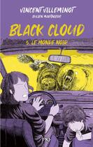 Couverture du livre « Black cloud Tome 5 : Le monde noir » de Vincent Villeminot et Julien Martiniere aux éditions Pocket Jeunesse