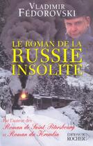 Couverture du livre « Le roman de la russie insolite » de Fedorovski V aux éditions Rocher