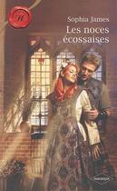 Couverture du livre « Les noces écossaises » de Sophia James aux éditions Harlequin