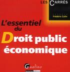 Couverture du livre « L'essentiel du droit public économique » de Frederic Colin aux éditions Gualino