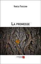 Couverture du livre « La promesse » de Vanessa Todeschini aux éditions Editions Du Net