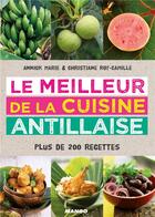 Couverture du livre « Le meilleur de la cuisine antillaise » de Christiane Roy-Camille et Annick Marie aux éditions Mango